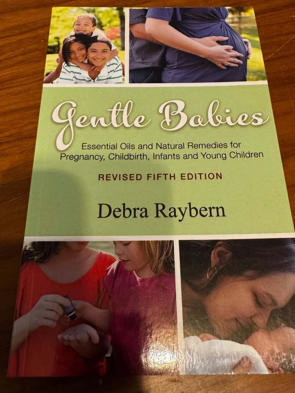 Gentle Babies: Essential Oils and Natural Remedies for Pregnancy, Childbirth, In